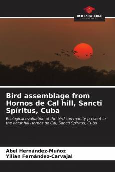 Bird assemblage from Hornos de Cal hill Sancti Sp��ritus Cuba