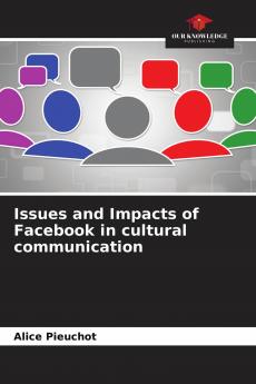 Issues and Impacts of Facebook in cultural communication