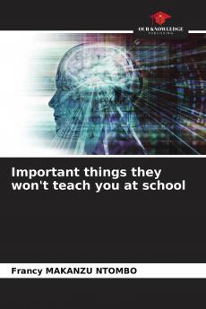 Important things they won't teach you at school