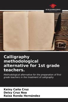 Calligraphy methodological alternative for 1st grade teachers.