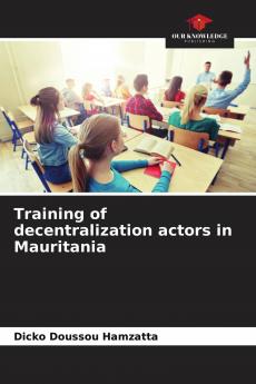 Training of decentralization actors in Mauritania