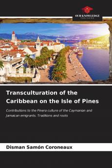 Transculturation of the Caribbean on the Isle of Pines