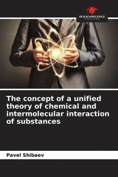 The concept of a unified theory of chemical and intermolecular interaction of substances