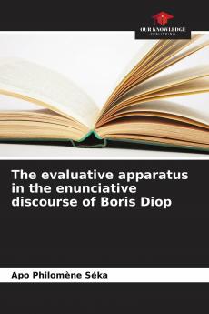 The evaluative apparatus in the enunciative discourse of Boris Diop