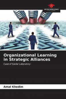 Organizational Learning in Strategic Alliances