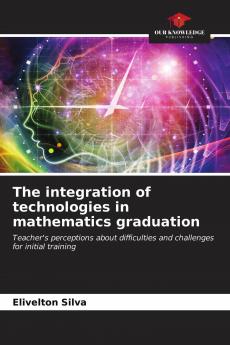 The integration of technologies in mathematics graduation