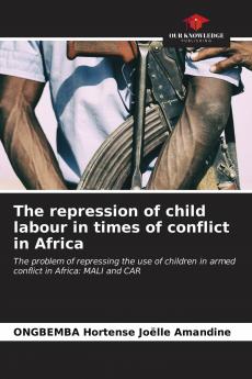 The repression of child labour in times of conflict in Africa