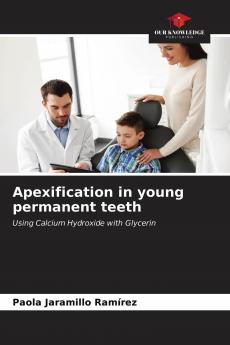 Apexification in young permanent teeth