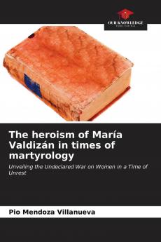 The heroism of Mar��a Valdiz��n in times of martyrology