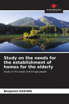 Study on the needs for the establishment of homes for the elderly