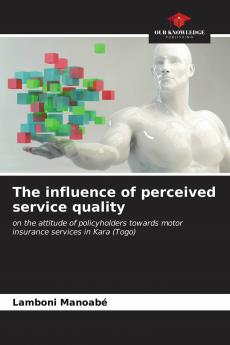 The influence of perceived service quality