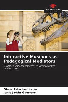 Interactive Museums as Pedagogical Mediators