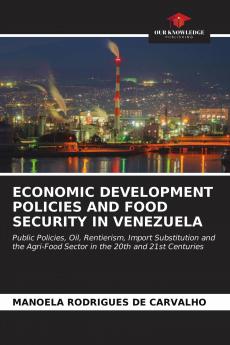 ECONOMIC DEVELOPMENT POLICIES AND FOOD SECURITY IN VENEZUELA