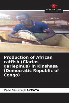 Production of African catfish (Clarias gariepinus) in Kinshasa (Democratic Republic of Congo)
