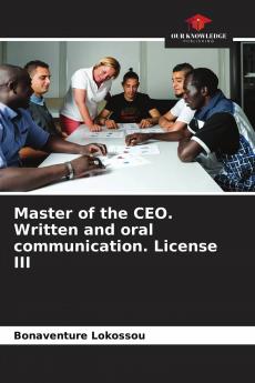 Master of the CEO. Written and oral communication. License III