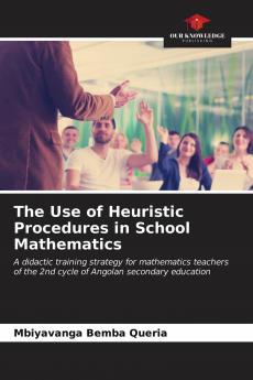 The Use of Heuristic Procedures in School Mathematics