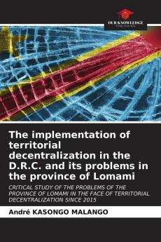 The implementation of territorial decentralization in the D.R.C. and its problems in the province of Lomami
