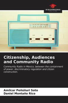 Citizenship Audiences and Community Radio