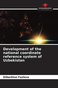 Development of the national coordinate reference system of Uzbekistan