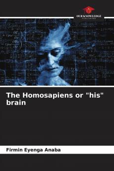The Homosapiens or his brain