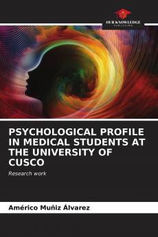 PSYCHOLOGICAL PROFILE IN MEDICAL STUDENTS AT THE UNIVERSITY OF CUSCO