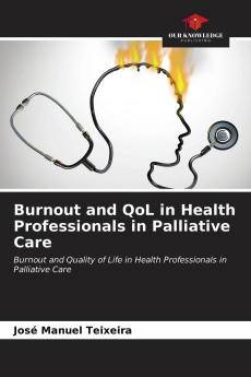 Burnout and QoL in Health Professionals in Palliative Care