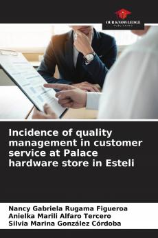 Incidence of quality management in customer service at Palace hardware store in Esteli