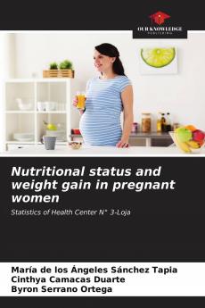 Nutritional status and weight gain in pregnant women