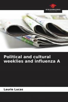 Political and cultural weeklies and influenza A