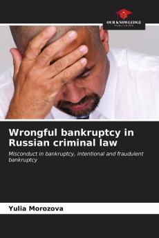Wrongful bankruptcy in Russian criminal law