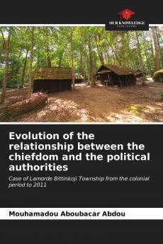 Evolution of the relationship between the chiefdom and the political authorities