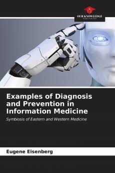 Examples of Diagnosis and Prevention in Information Medicine