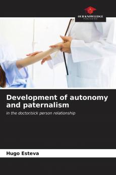 Development of autonomy and paternalism