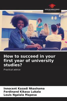 How to succeed in your first year of university studies?