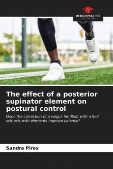 The effect of a posterior supinator element on postural control