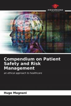 Compendium on Patient Safety and Risk Management