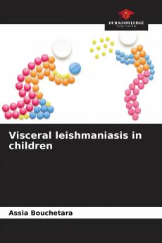 Visceral leishmaniasis in children
