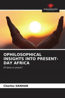 OPHILOSOPHICAL INSIGHTS INTO PRESENT-DAY AFRICA