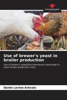 Use of brewer's yeast in broiler production