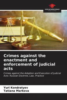 Crimes against the enactment and enforcement of judicial acts