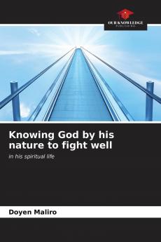 Knowing God by his nature to fight well