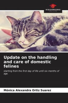 Update on the handling and care of domestic felines