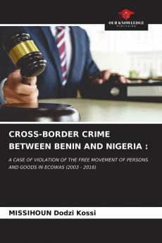 CROSS-BORDER CRIME BETWEEN BENIN AND NIGERIA :