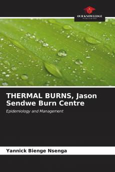 THERMAL BURNS Jason Sendwe Burn Centre