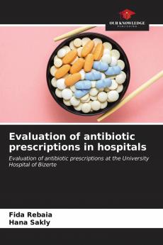 Evaluation of antibiotic prescriptions in hospitals