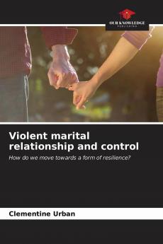 Violent marital relationship and control