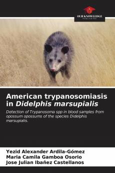 American trypanosomiasis in Didelphis marsupialis