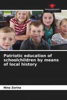 Patriotic education of schoolchildren by means of local history