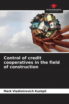 Control of credit cooperatives in the field of construction