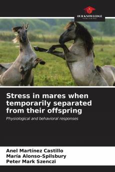 Stress in mares when temporarily separated from their offspring